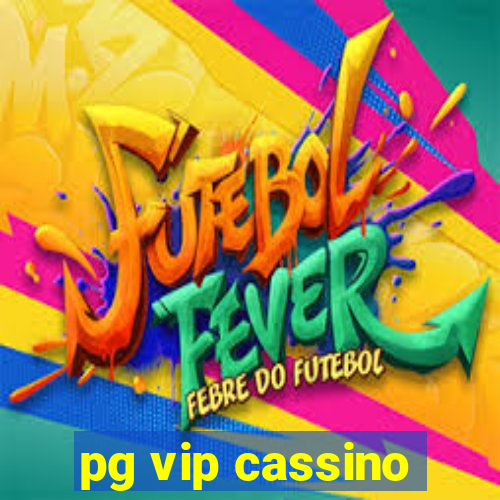 pg vip cassino